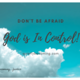 Don’t be afraid, god is in control